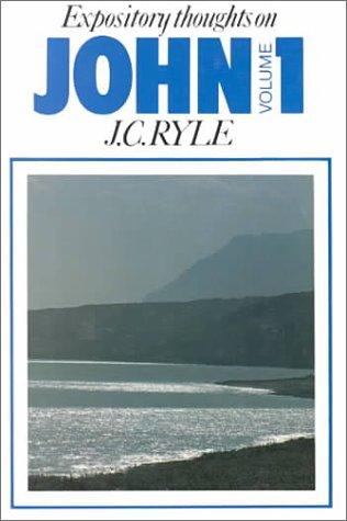 Expository thoughts on the Gospels : John (Vol 1)
